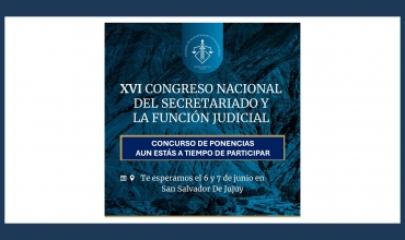 Concurso de trabajos monográficos o ponencias en el marco del “XVI CONGRESO NACIONAL DEL SECRETARIADO, FUNCIÓN JUDICIAL y MINISTERIOS PÚBLICOS” 
