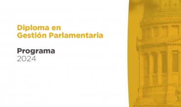 &quot;Diplomatura en Gestión Parlamentaria 2024&quot;